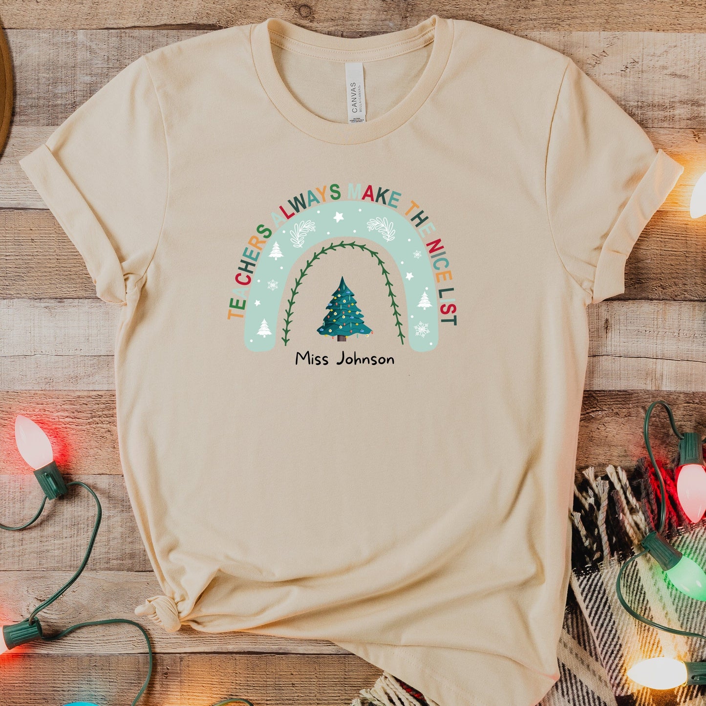 Teachers Always Make The Nice List - Customizable