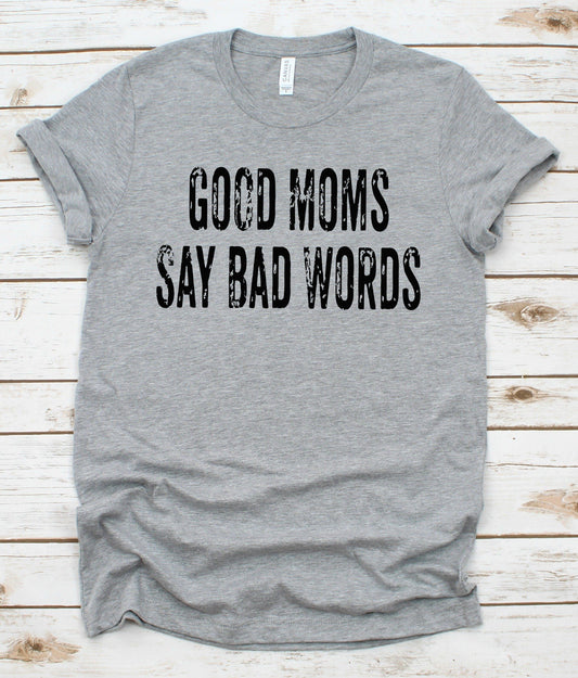 Good Moms Say Bad Words