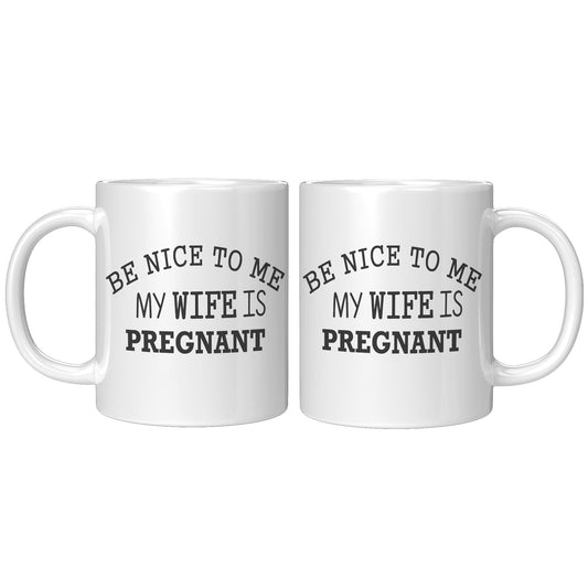 Be Nice To Me - Coffee Mug