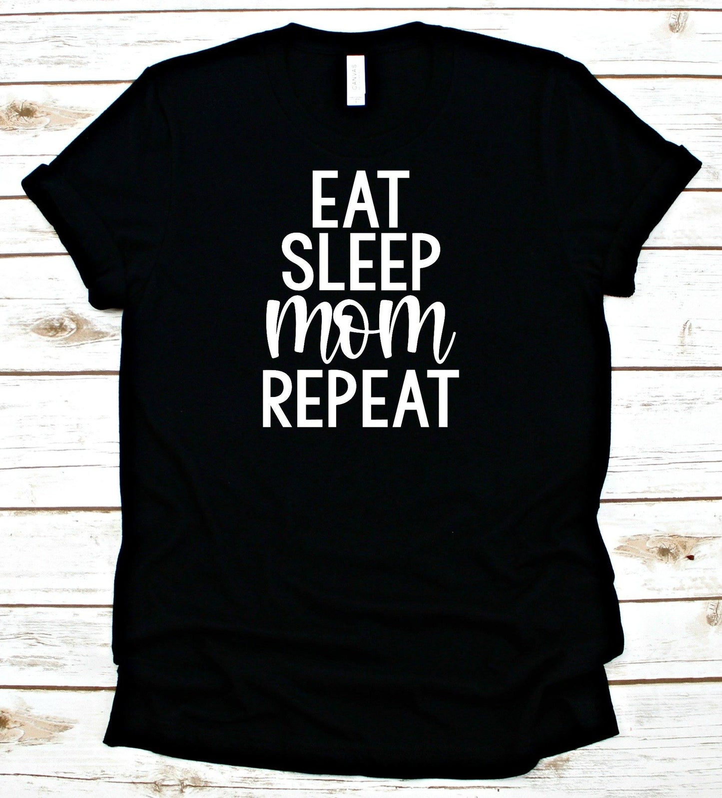 Eat, Sleep, Mom, Repeat