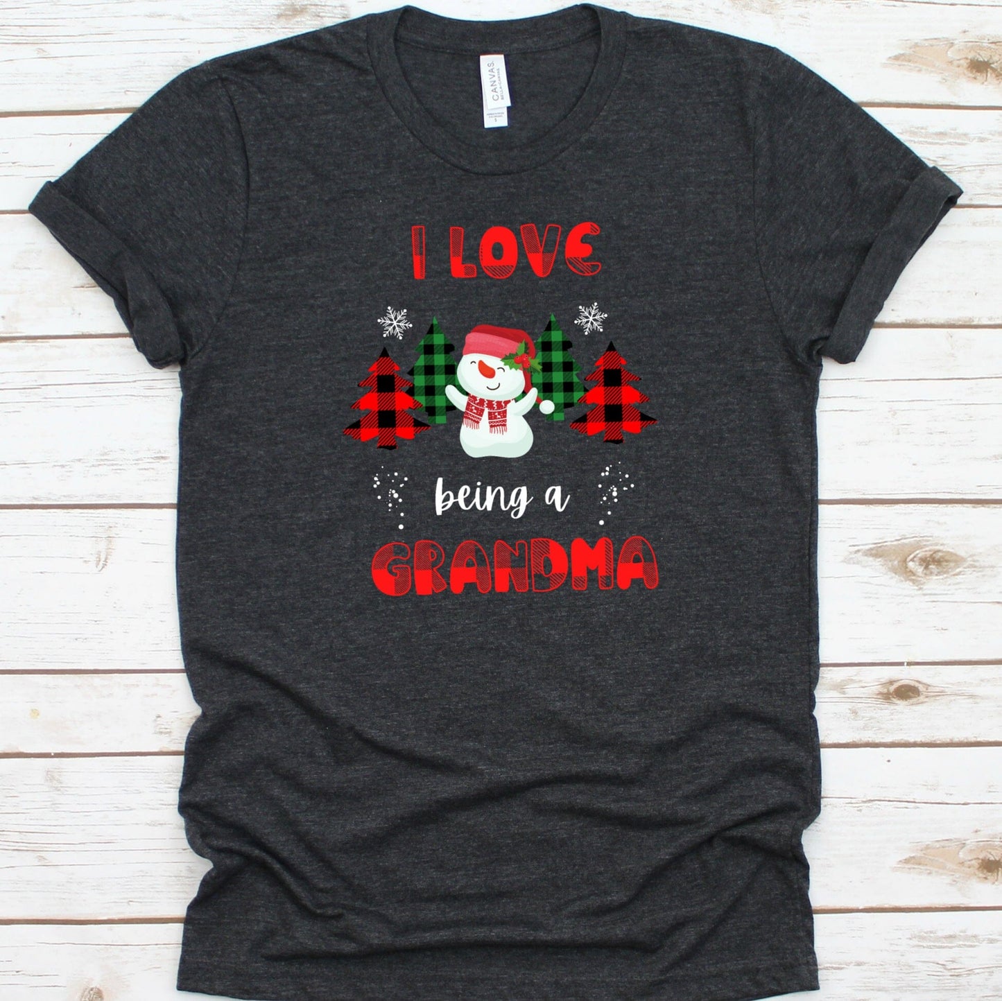 I Love Being A Grandma - T Shirt