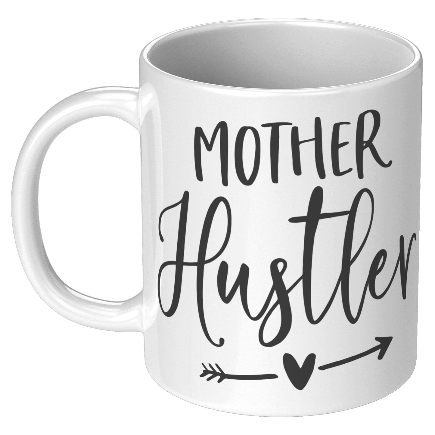 Mother Hustler - Coffee Mug