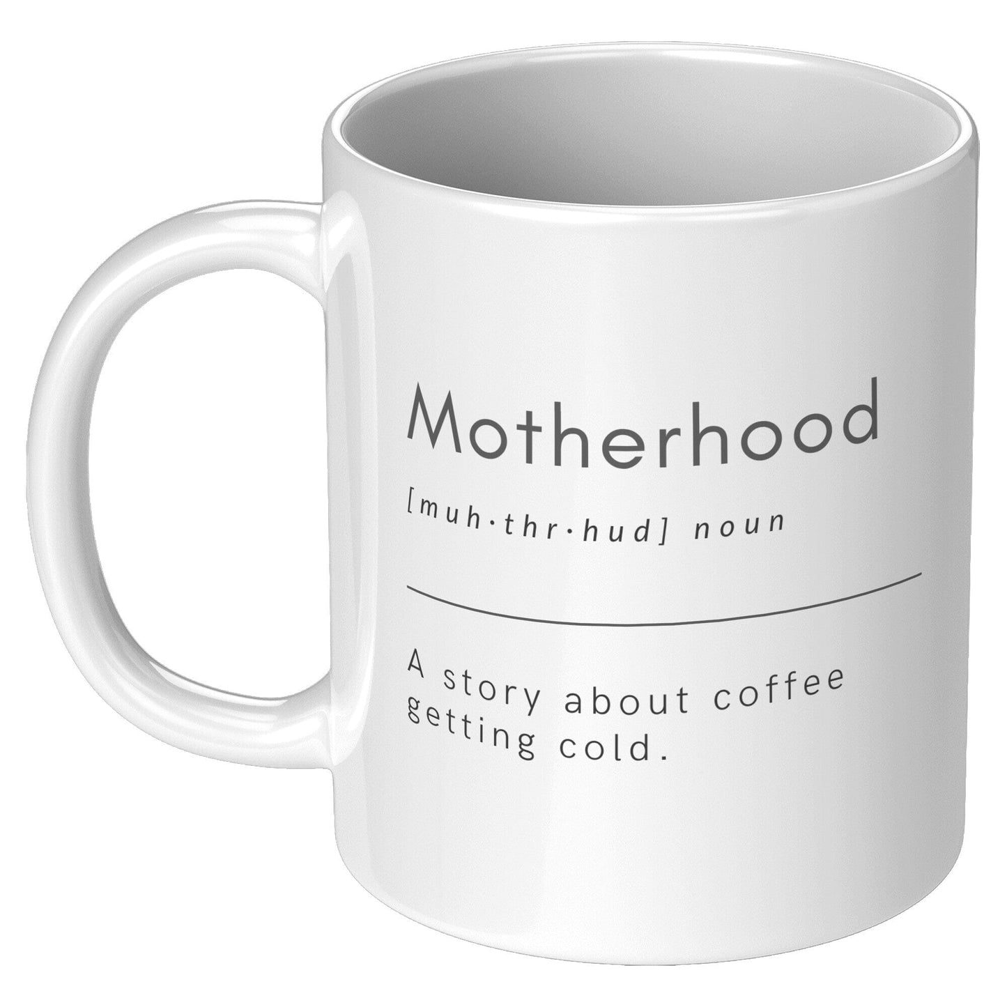 Motherhood Definition - Coffee Mug
