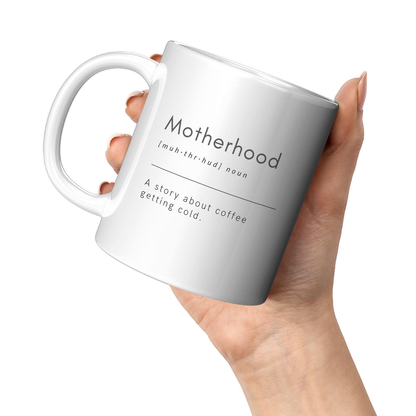 Motherhood Definition - Coffee Mug