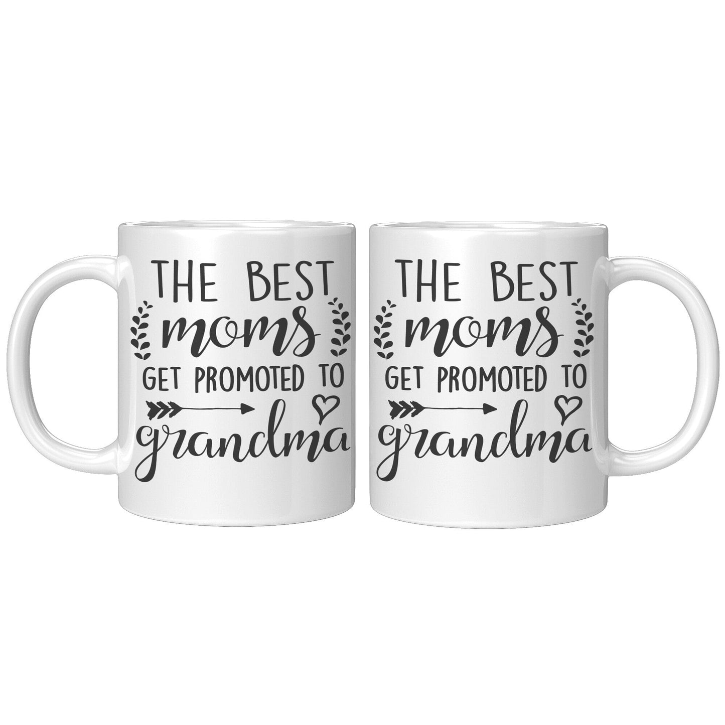 The Best Moms Get Promoted To Grandma - Coffee Mug