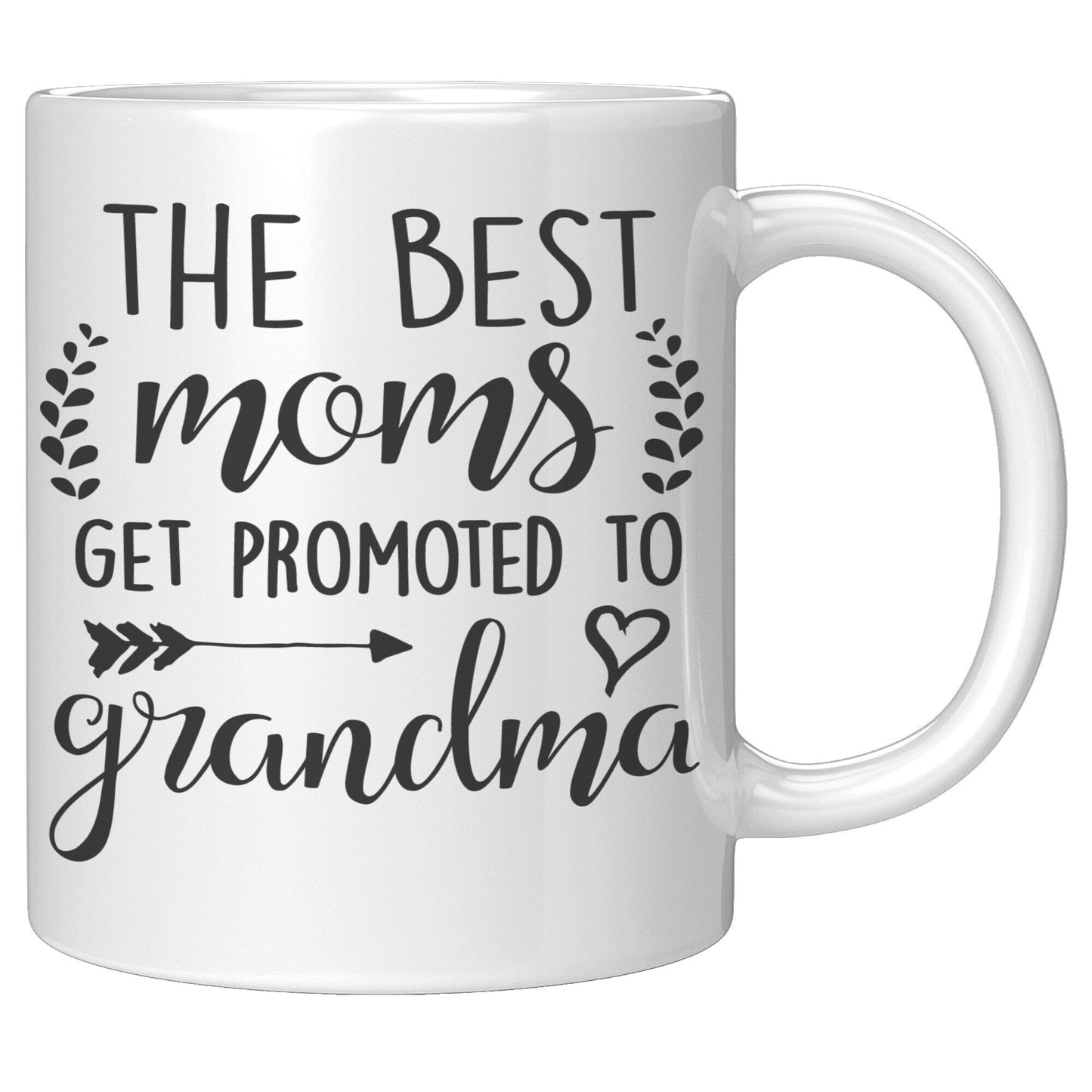 The Best Moms Get Promoted To Grandma - Coffee Mug