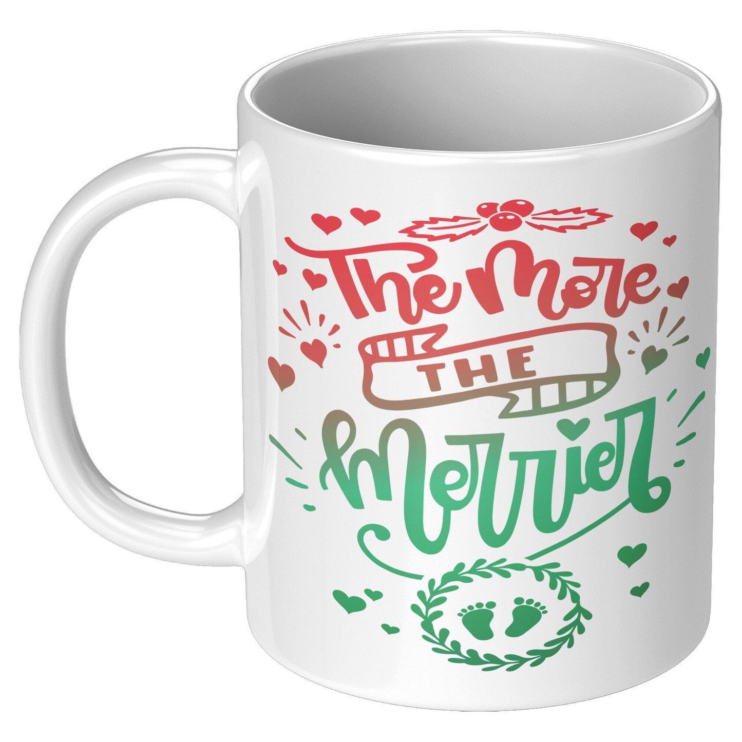 The More The Merrier - Coffee Mug