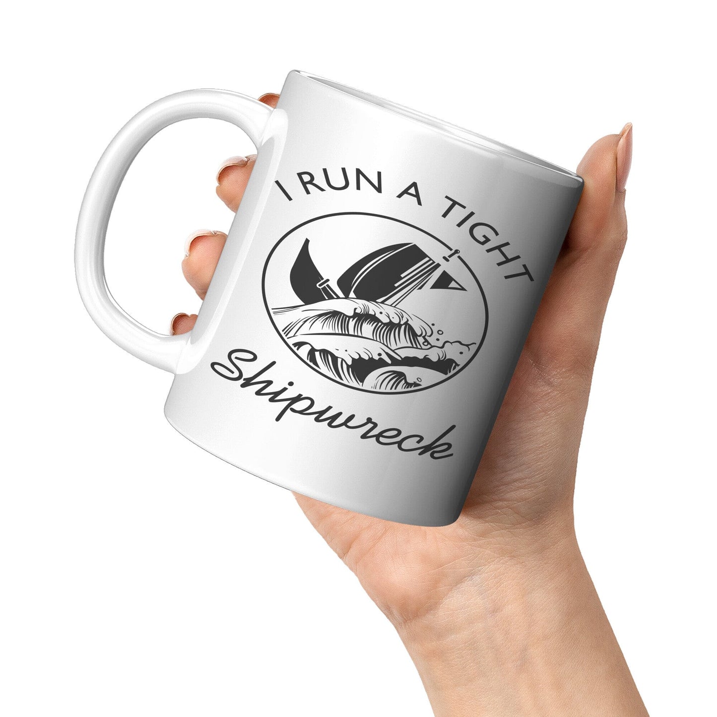 Tight Shipwreck - Coffee Mug