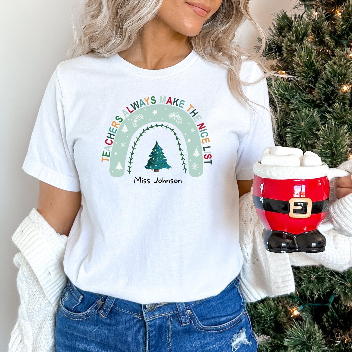 Teachers Always Make The Nice List - Customizable