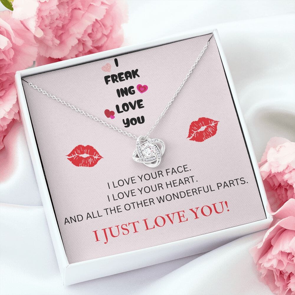 I Freaking Love You - Love Knot