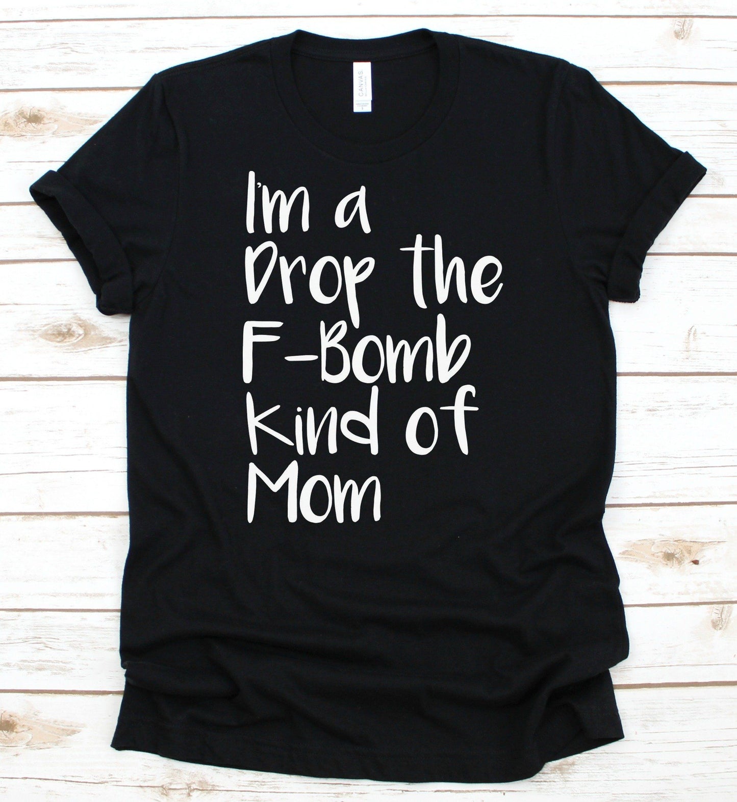 Drop The F Bomb Kind Of Mom