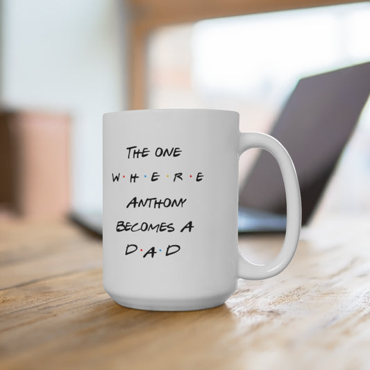 Friends Mug - Become A Dad