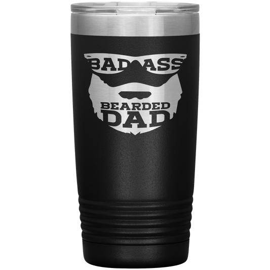 Bad Ass Bearded Dad - 20oz Tumbler