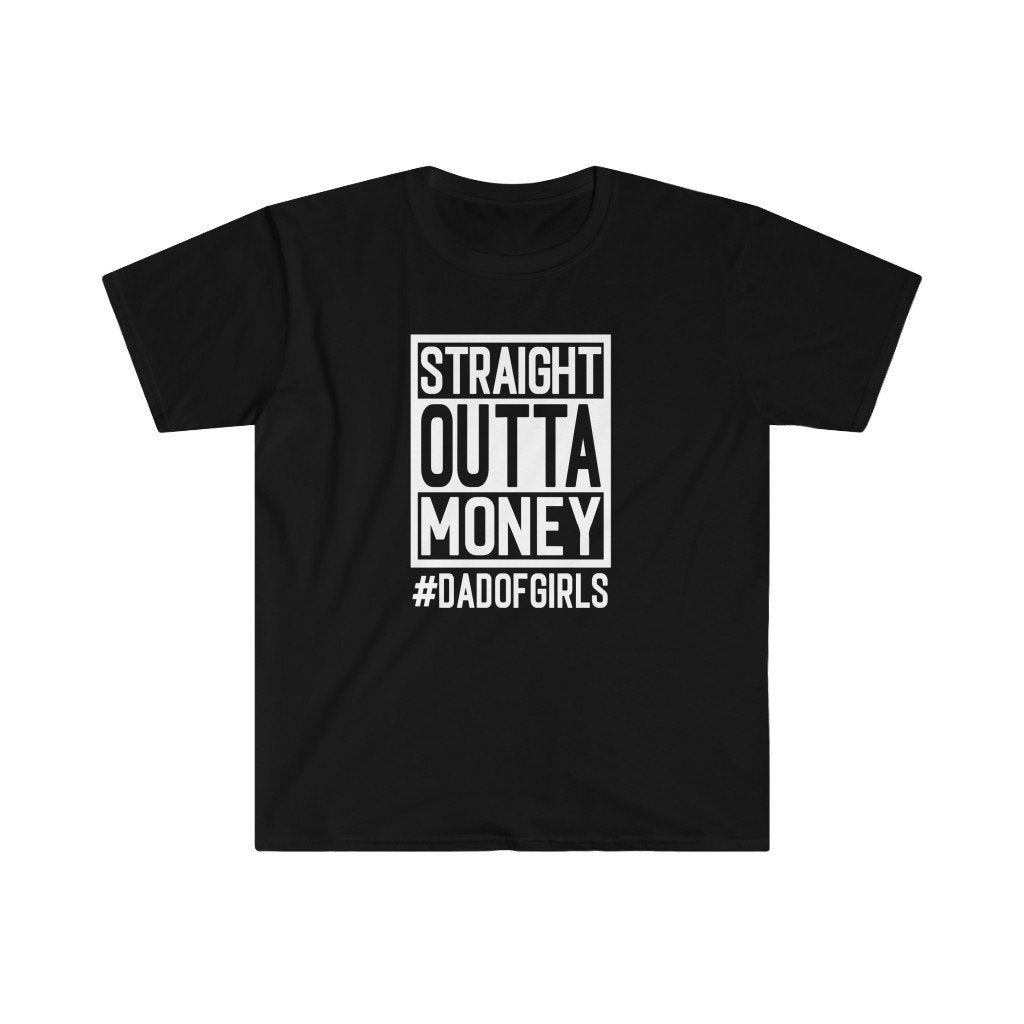 Straight Outta Money - Dad Of Girls