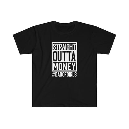 Straight Outta Money - Dad Of Girls