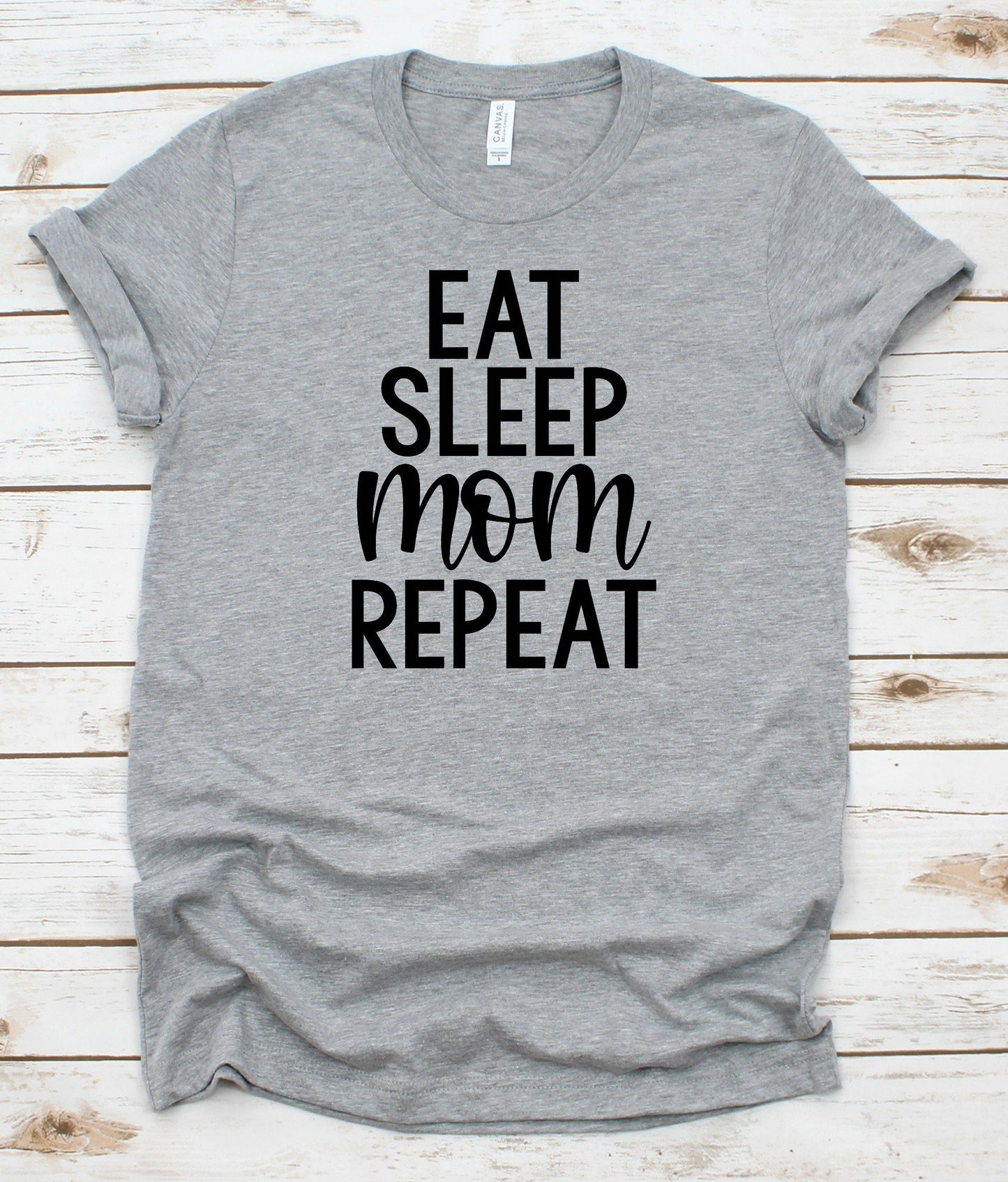 Eat, Sleep, Mom, Repeat