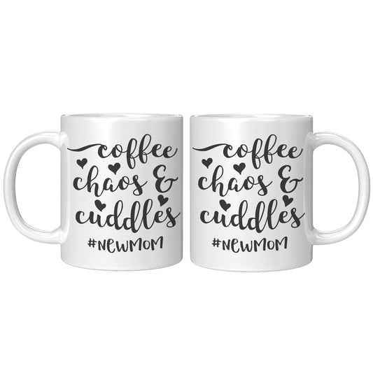 Coffee Chaos Cuddles New Mom - Coffee Mug