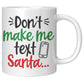 Don't Make Me Text Santa
