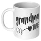 Grandma To Be - Coffee Mug