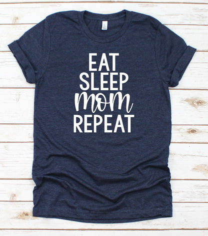 Eat, Sleep, Mom, Repeat