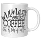 Mama Needs Coffee - Coffee Mug