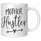 Mother Hustler - Coffee Mug