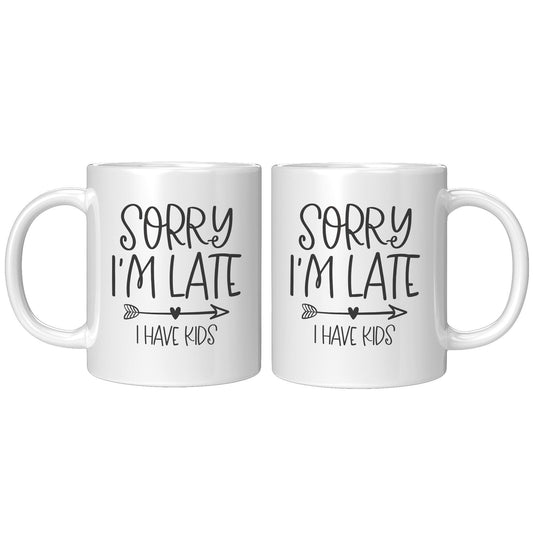 Sorry I'm Late, I Have Kids