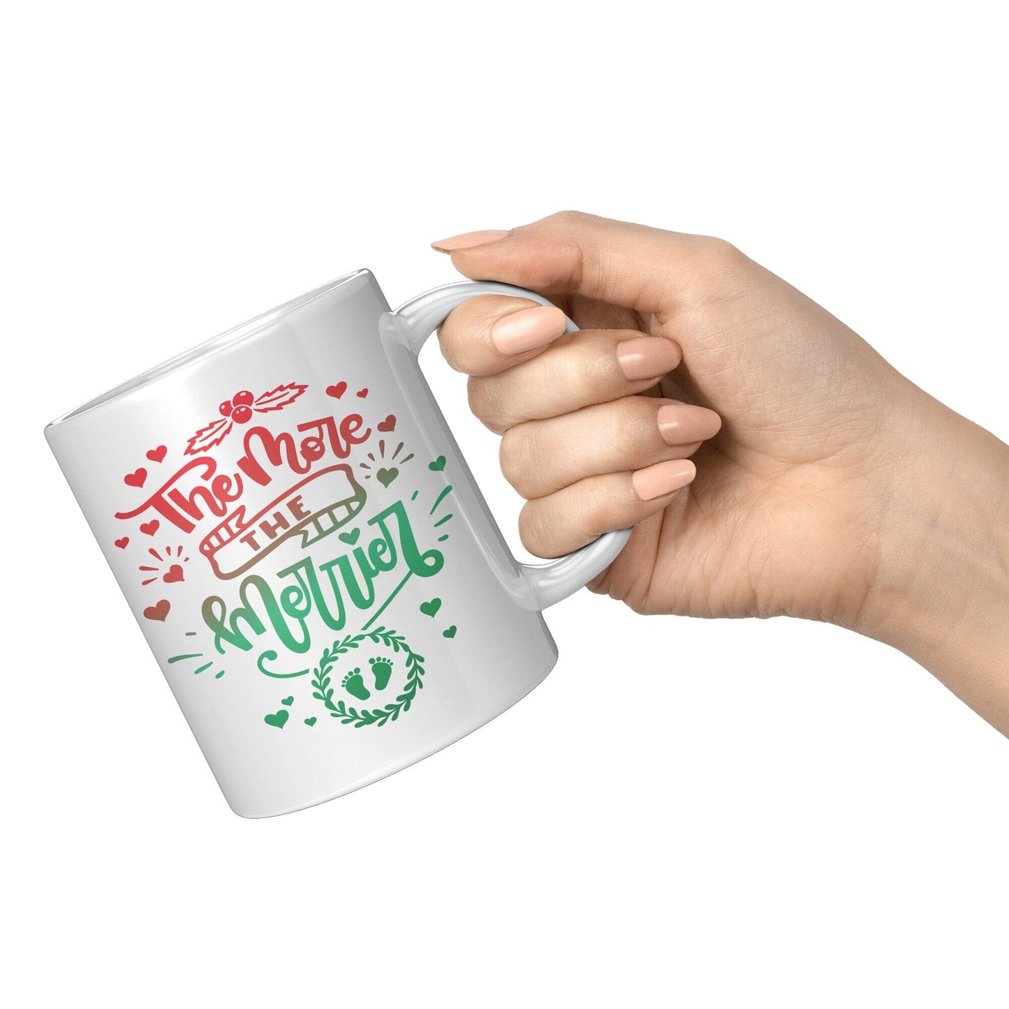 The More The Merrier - Coffee Mug