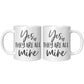 Yes, They Are All Mine - Coffee Mug